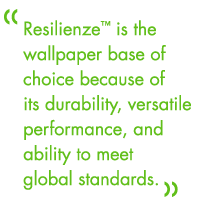 Resilienze is the wallpaper base of choice because of its durability, versatile performance, and ability to meet global standards